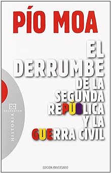 El Derrumbe de la Segunda Repub Pio Moa